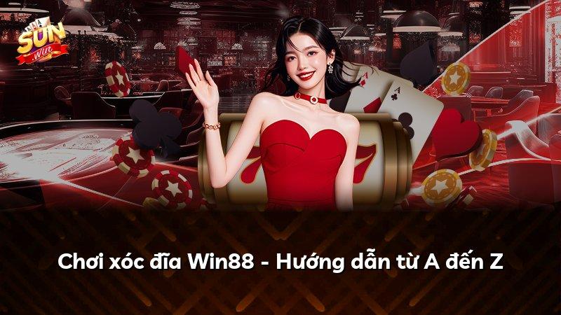 Chơi xóc đĩa Win88 - Hướng dẫn từ A đến Z