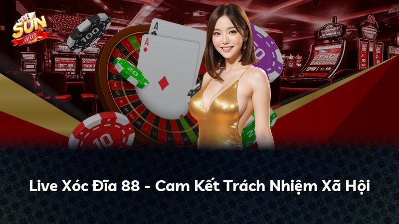 Live Xóc Đĩa 88 - Cam Kết Trách Nhiệm Xã Hội
