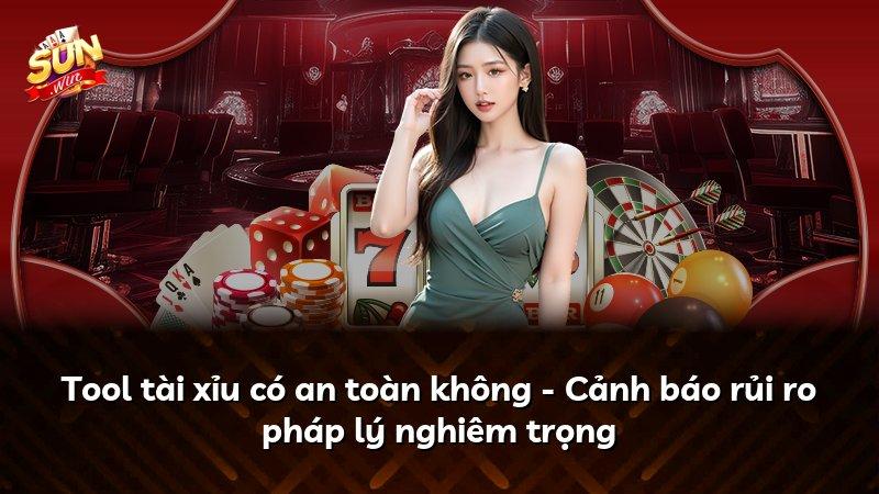 Tool tài xỉu có an toàn không - Cảnh báo rủi ro pháp lý nghiêm trọng